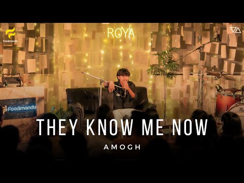 They Know Me Now - Amogh (Live at Roya Indoors)