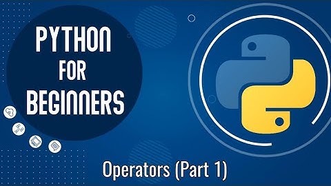 Chapter 18: Operators in Python (Part 1)