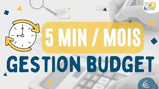 Comment gérer votre budget en 5 minutes par mois ?