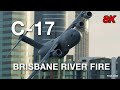 C17 globemaster brisbane river fire 2021 in 8k