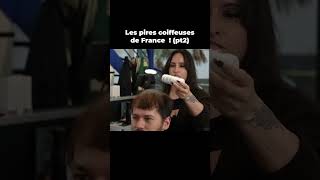 La Pire Coiffeuse De France.