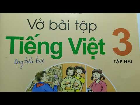 Video VỞ BÀI TẬP TIẾNG VIỆT LỚP 3 TẬP 2 - ÔN TẬP CUỐI KỌC KỲ... - YouTube