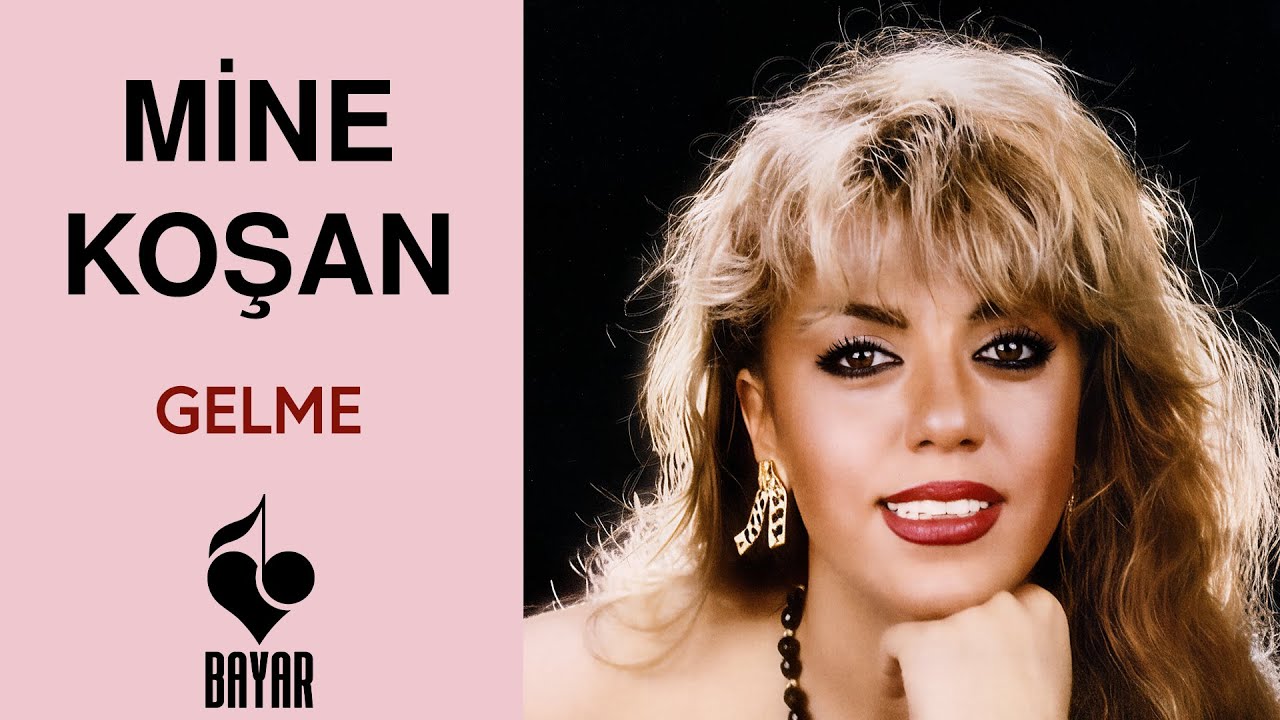 Mine Koşan - Gelme