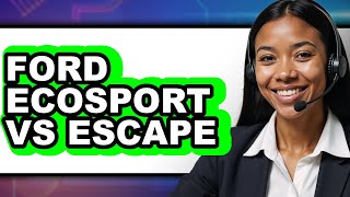 Sports Performance Ford EcoSport vs Escape: Which is Better?