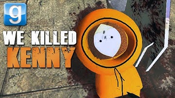 WE KILLED KENNY!! | Gmod Sandbox Fun w/ South Park mod