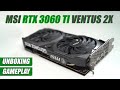 MSI RTX 3060TI Ventus 2x OC - Unboxing , Installation , Gameplay Test