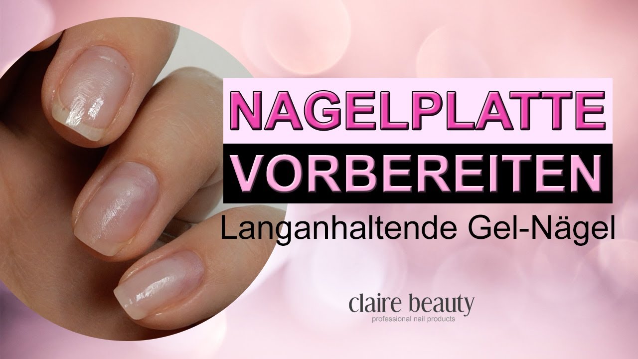 Grüner Nagel Unter Kunstnagel Was Tun Tutorial: Nagelplatte richtig vorbereiten ️ | Langanhaltende Gel-Nägel