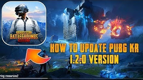 How to download/Update PUBG mobile kr version 1.2.0 [Runic Power]