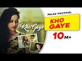 Kho Gaye | Palak Muchhal | Latest Hindi Songs