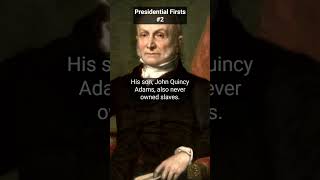 The only 2 of the first 12 presidents not to own slaves | Presidential Firsts No. 2