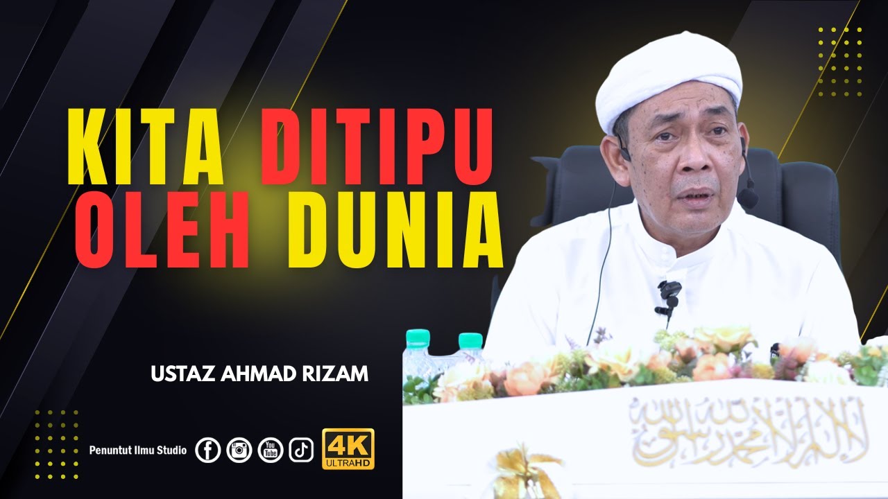 Kita Ditipu Oleh Dunia| Ustaz Ahmad Rizam