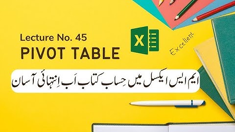 Excel Pivot Tables  in 10 Minutes Urdu/Hindi Lecture No. 45