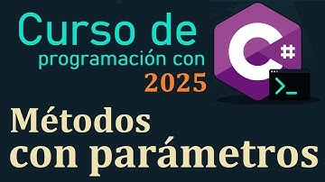 CURSO DE C# DESDE CERO 2025 | METODOS CON PARAMETROS video(28)