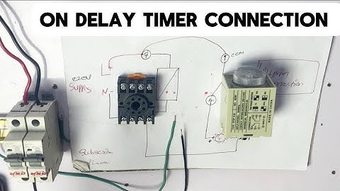 On delay timer connection for beginners step by step 