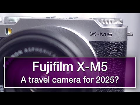 Fujifilm X-M5: A travel camera for 2025? No ads, no interruptions
