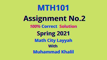 MTh101 |Assignment No 2 Solution Spring| 2021 #Math #City #Layyah With #Muhammad #Khalil