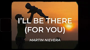 Martin Nievera - I'll Be There (For You) (Official Lyric Video)