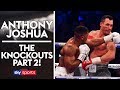 Anthony Joshua | The Knockouts | Klitschko, Whyte, Takam, Breazeale & Molina,