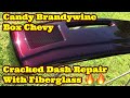 Cracked Dashboard Fiberglass Repair Painted Candy Brandywine BOX CHEVY CAPRICE HOW TO RESTORE DASH