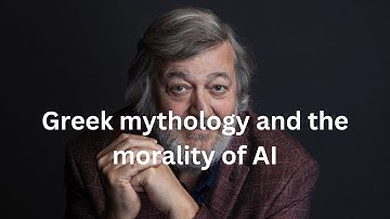 MUST WATCH: Greek mythology and the morality of AI - by Stephen Fry