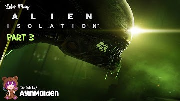 Alien: Isolation part 3