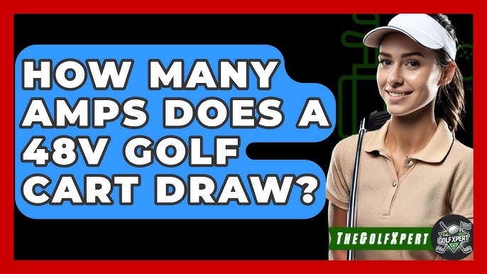 How Many Amps Does A 48v Golf Cart Draw