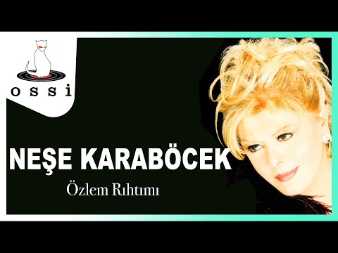 Neşe Karaböcek - Özlem Rıhtımı