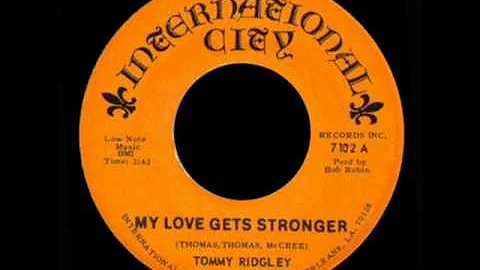 Tommy Ridgley - My Love Gets Stronger