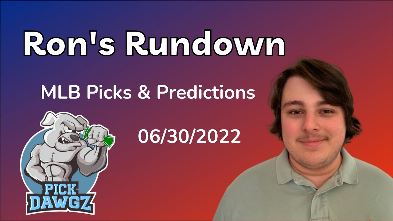 MLB Picks & Predictions Today 6/30/22 | Ron's Rundown