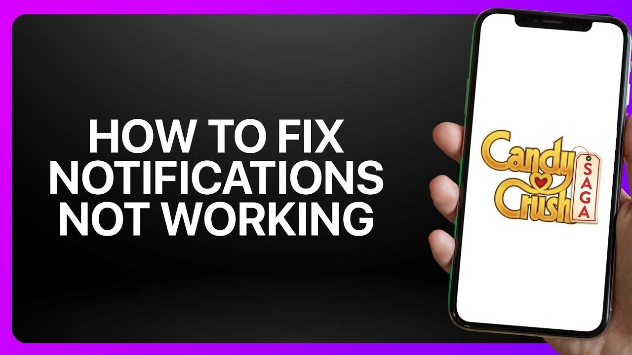 Как исправить неработающие уведомления в Candy Crush Saga 2025! Руководство