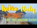 ISCHIA (ITALY's HOTSPRINGS Island) - 5 THINGS to do { off the beaten path ! }