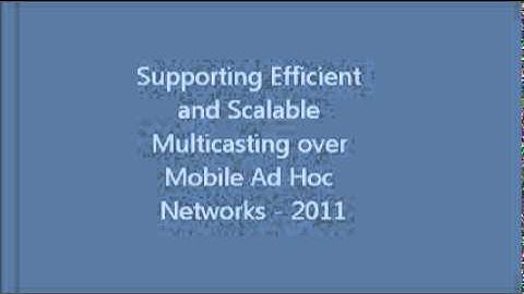 Supporting Efficient and Scalable Multicasting over Mobile Ad Hoc Networks - 2011