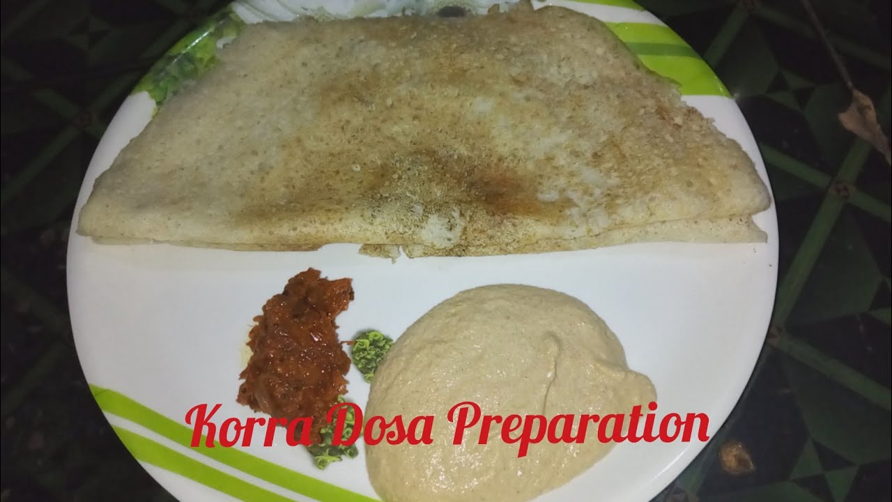 Korra Dosa l Foxtail Millet Dosa l Healthy Millet Dosa l Little Millet