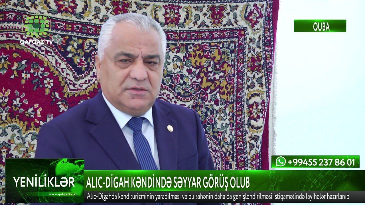 QUBANIN ALIC-DİGAH KƏNDİNDƏ SƏYYAR GÖRÜŞ OLUB