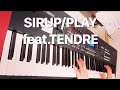 SIRUP / PLAY (feat.TENDRE)