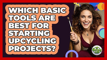 Which Basic Tools Are Best For Starting Upcycling Projects? - The Upcycle Lab
