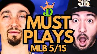 MLB DFS Friday 5/15 (DraftKings MLB MUST PLAYS) | MLB DFS Picks + Bets