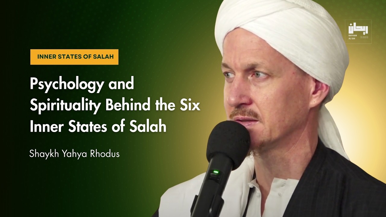 Six Inner Dimensions of Salah Every Believer Must Know - Shaykh Yahya Rhodus