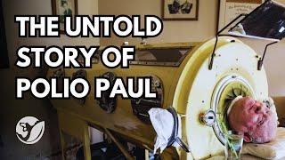 FAREWELL TO MAN IN THE IRON LUNG: The Story of Polio Paul and a Life Inside an Iron Capsule