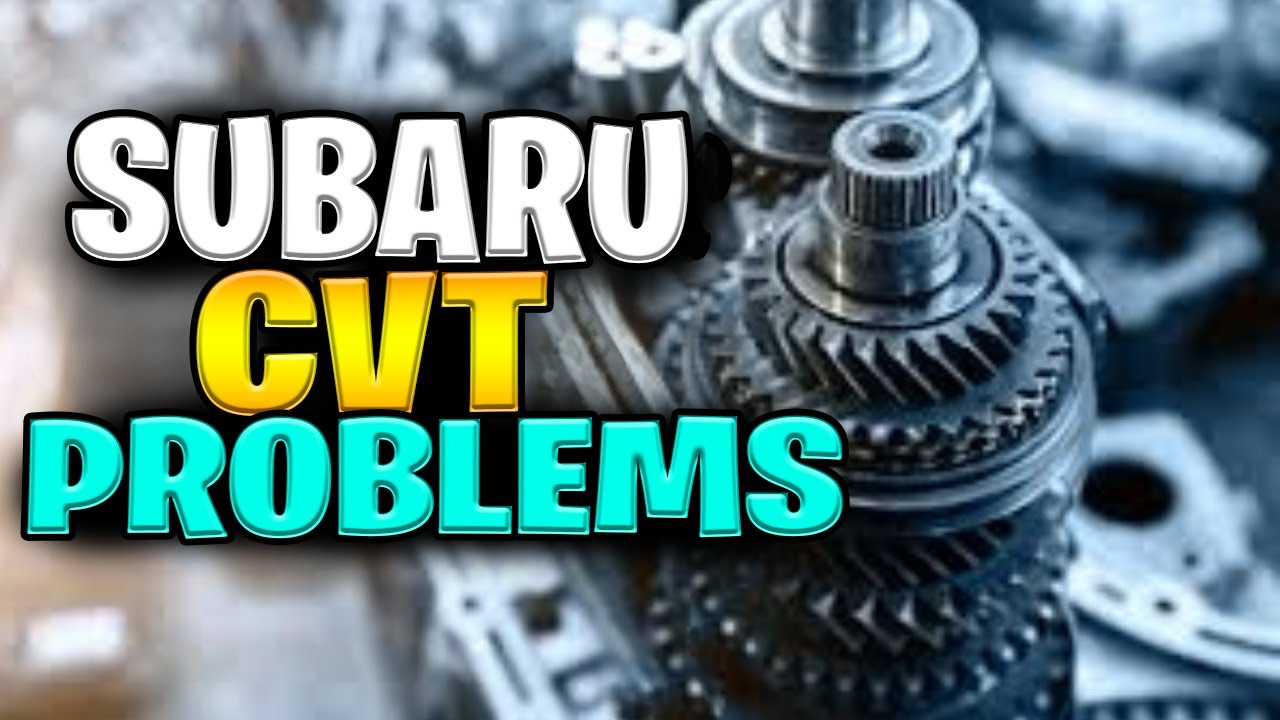Проскальзывает вариаторная трансмиссия Subaru? Вот в чем именно проблема.