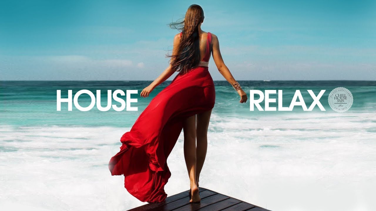 House Relax 2022 (Chill Out Mix 139) - YouTube