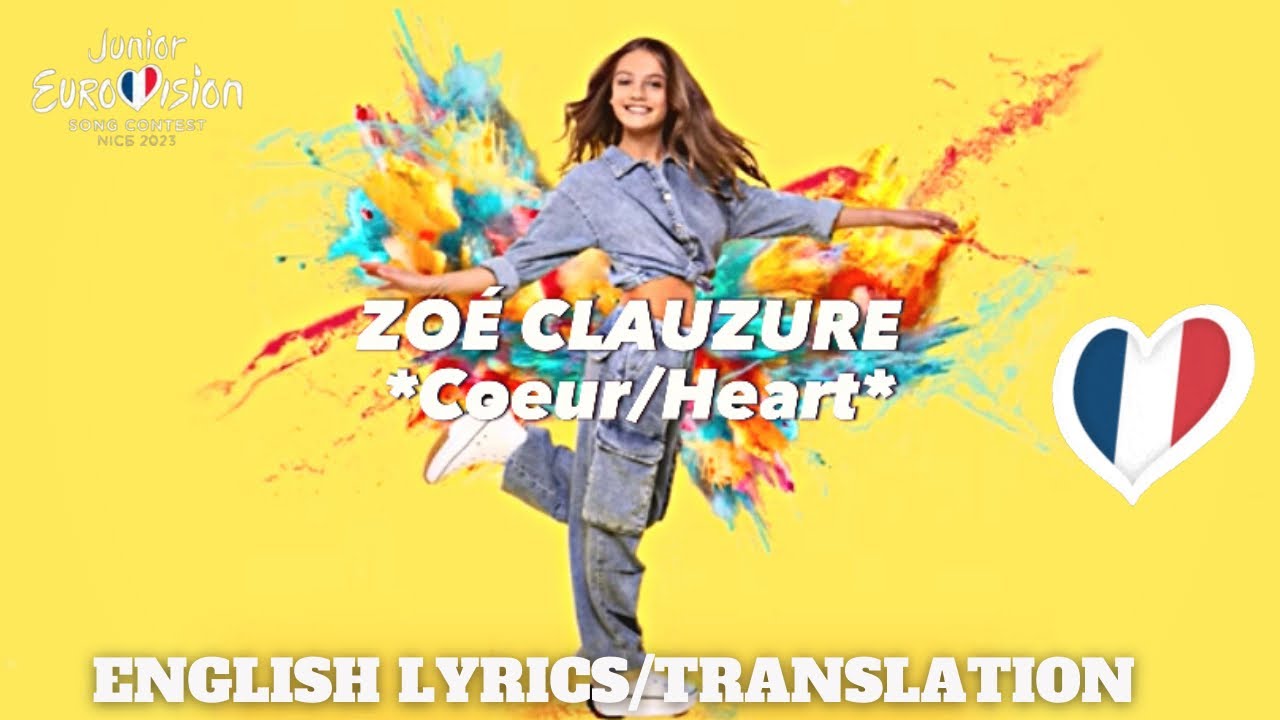 🇫🇷 Zoé Clauzure Coeur (Heart) English Lyrics/Translation (Junior