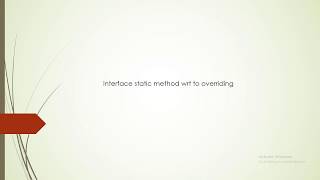 Interface static method wrt to overriding