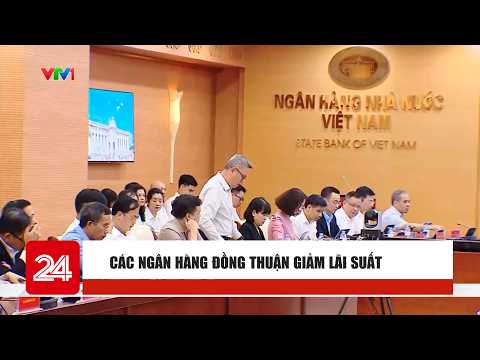 Banks reach consensus on interest rate cuts | News Roundup | VTV24