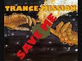 Trancemission  save me 1994