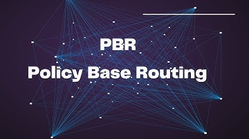 Policy Base Routing (PBR)