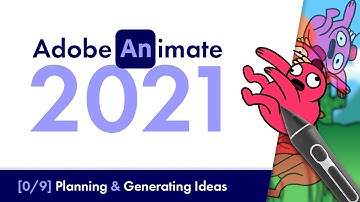 Adobe Animate 2021: Planning & Generating Ideas [#0] | Beginners Tutorial
