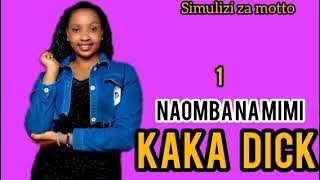 NAOMBA NA MIMI KAKA DICK.01.