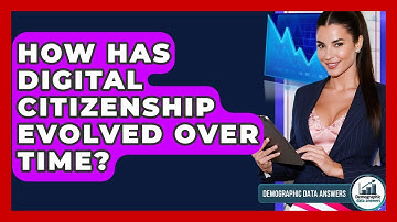 How Has Digital Citizenship Evolved Over Time? - Demographic Data Answers