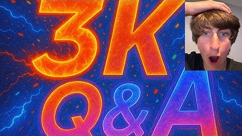 “3K Subscriber Special | Q&A Video!”